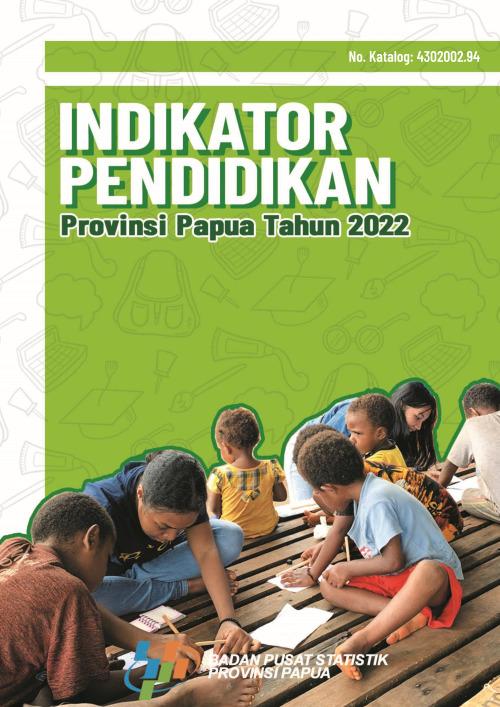 Indikator Pendidikan Provinsi Papua Tahun 2022