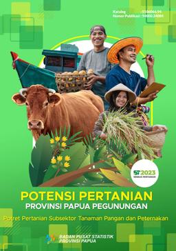 The Potential Of Papua Pegunungan Province Agriculture Agricultural Overview Of The Food Crops And Livestock Subsectors