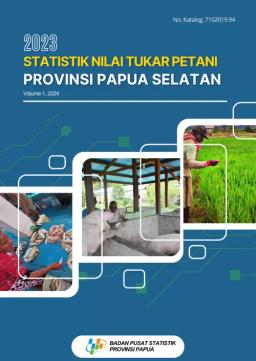 Statistics Farmer Exchange Rate Of Papua Selatan Province 2023