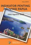 Indikator Penting Provinsi Papua Edisi Agustus 2020