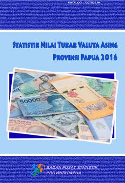 Foreign Exchange Rates Of Papua Province 2016