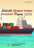 Export and Import Statistics of Papua Province 2019