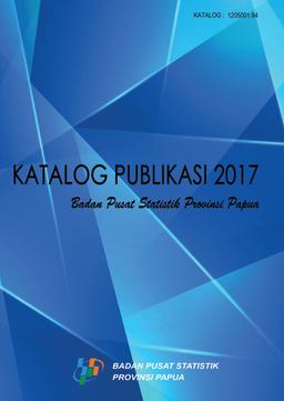 Katalog Publikasi Provinsi Papua 2017