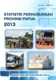 Statistik Perhubungan Provinsi Papua Tahun 2013