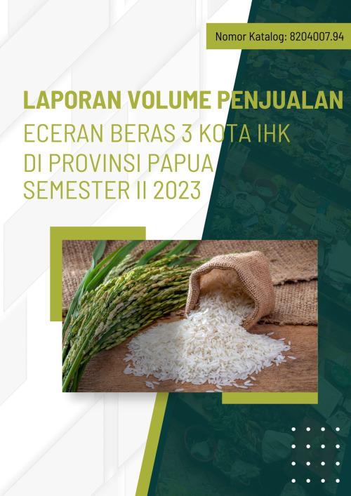 Laporan Data Volume Penjualan Eceran Beras 3 Kota IHK di Provinsi Papua Semester II 2023