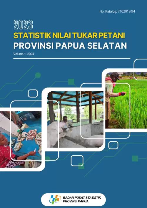 Statistics Farmer Exchange Rate of Papua Selatan Province 2023