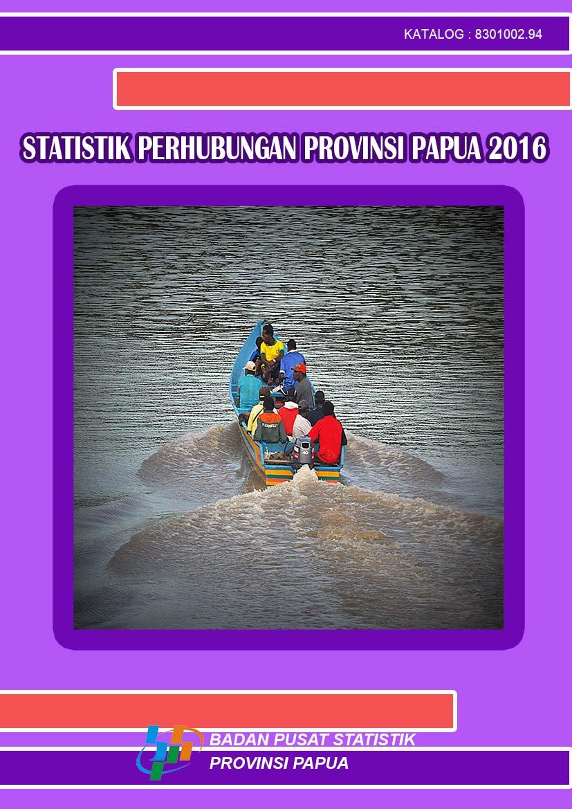 Statistik Perhubungan Provinsi Papua 2016