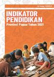 Indikator Pendidikan Provinsi Papua Tahun 2021