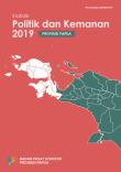 Statistik Politik dan Keamanan Provinsi Papua 2019