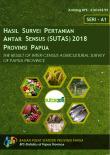 Hasil Survei Pertanian Antar Sensus (SUTAS) 2018 Provinsi Papua