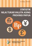 Statistik Nilai Tukar Valuta Asing Di Papua Tahun 2014