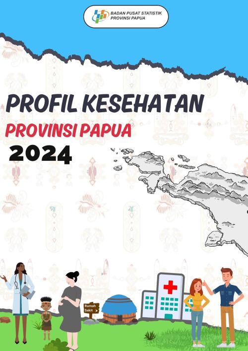 Profil Kesehatan Provinsi Papua Tahun 2024