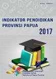 Education Indicators Of Papua Province 2017