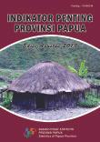 Indikator Penting Provinsi Papua Edisi Agustus 2018