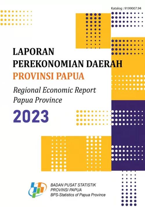 Laporan Perekonomian Daerah Provinsi Papua 2023