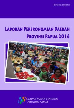 Laporan Perekonomian Daerah Provinsi Papua Tahun 2015