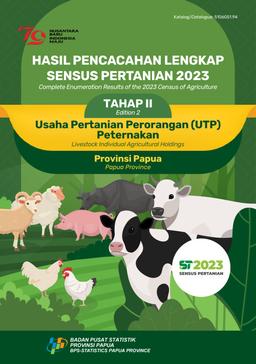 HASIL PENCACAHAN LENGKAP SENSUS PERTANIAN 2023 TAHAP II USAHA PERTANIAN PERORANGAN (UTP) PETERNAKAN PROVINSI PAPUA