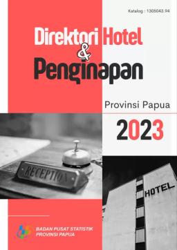 Direktori Hotel Dan Penginapan Provinsi Papua Tahun 2023