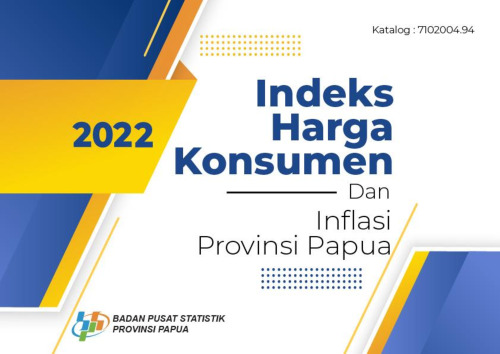 Indeks Harga Konsumen dan Inflasi di Provinsi Papua Tahun 2022